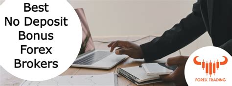 15 Best NO Deposit Bonus Forex Brokers ☑️ .